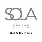 Chabad Sola Halacha Class - Rabbi Zajac