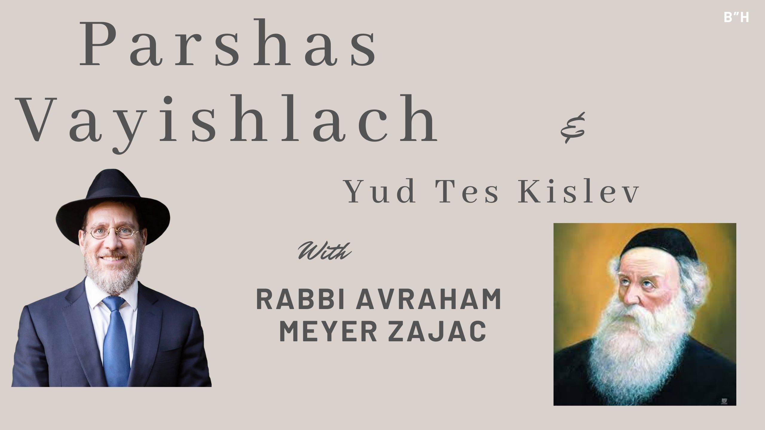 Read more about the article Parshas Vayishlach – Yud Tes Kislev